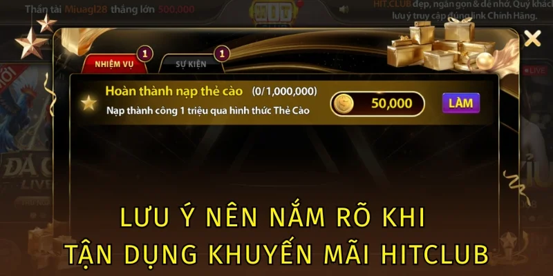 Lưu ý nên nắm rõ khi tận dụng khuyến mãi Hitclub