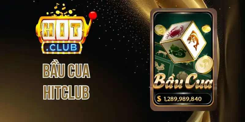 Bầu cua Hitclub có cơ hội nhận thưởng cao