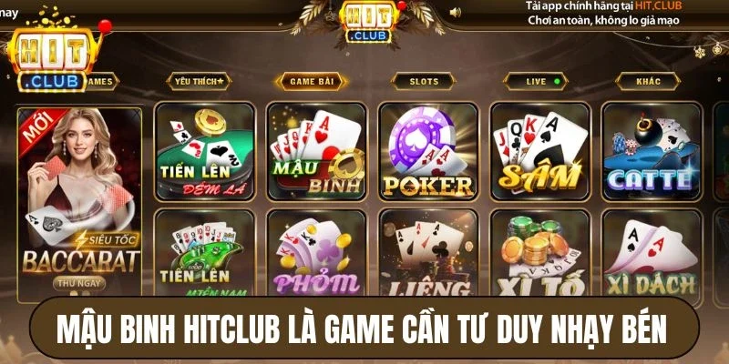 Mậu binh Hitclub là game bài cần tư duy nhạy bén