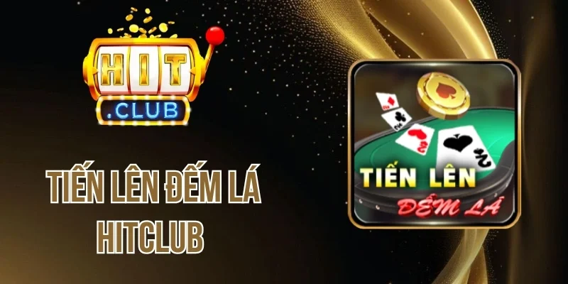 Phương pháp chặn bài trong tiến lên đếm lá Hitclub